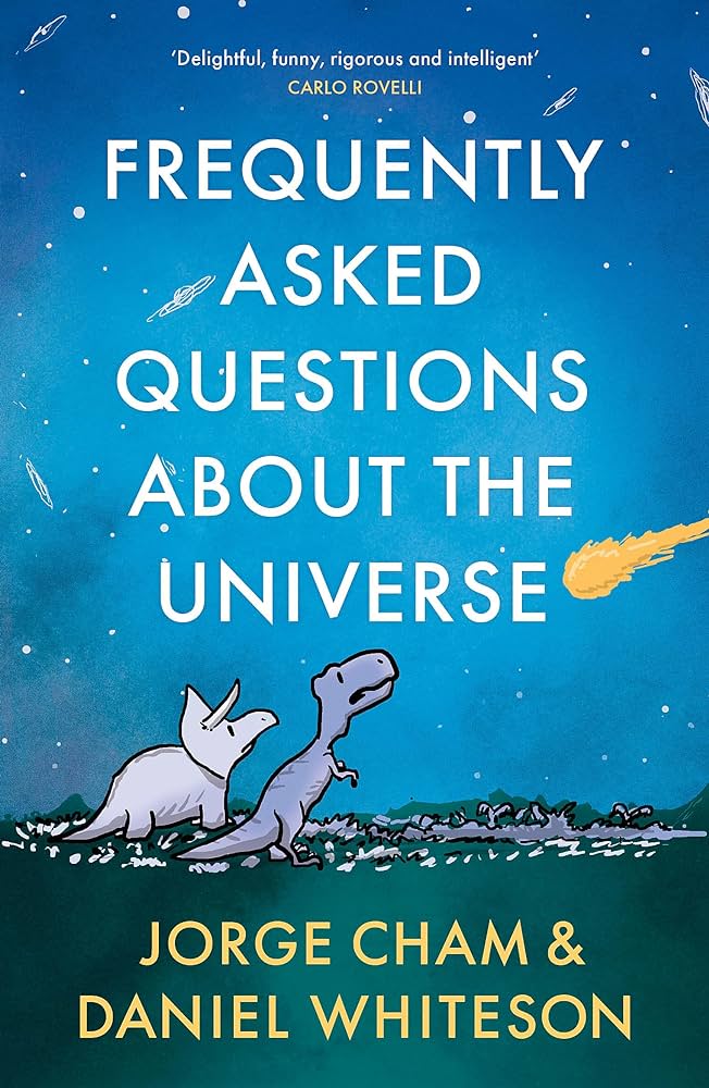 FREQUENTLY ASKED QUESTIONS ABOUT THE UNIVERSE