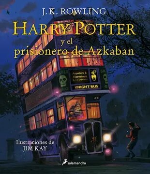 HP - EL PRISIONERO DE AZKABAN, EL (ILUSTRADO)