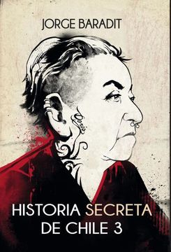 HISTORIA SECRETA DE CHILE 3