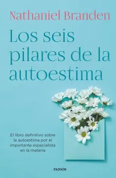 Los seis pilares de la autoestima