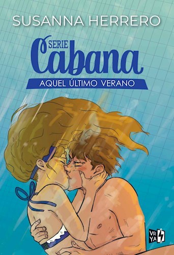 Aquel último verano (Serie Cabana 1)