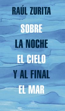 SOBRE LA NOCHE EL CIELO Y AL FINAL