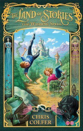 THE LAND OF STORIES 1: THE WISHING SPELL