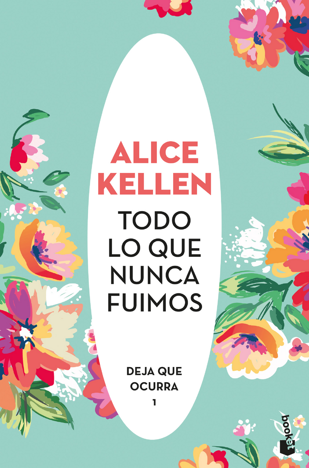 Todo lo que nunca fuimos (Deja que ocurra 1)