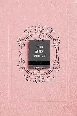 BURN AFTER WRITING (PINK)