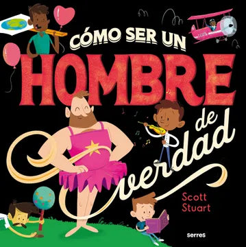 Cómo ser un hombre de verdad