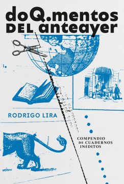 DOCUMENTOS DEL ANTEAYER, COMPENDIO DE CUADERNOS INEDITOS