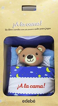 A LA CAMA, UN LIBRO CON UN SUAVE OSITO PARA JUGAR F BOOKLAND EDEBE