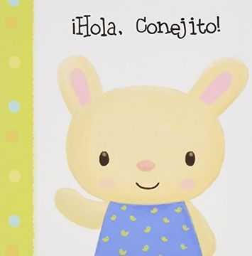 HOLA, CONEJITO - MANTITA SONAJERO F BOOKLAND EDEBE