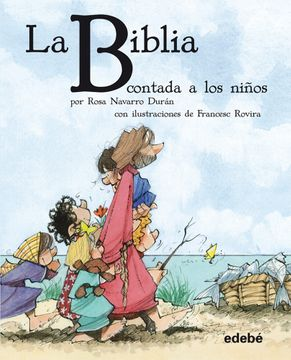 LA BIBLIA CONTADA A LOS NIÑOS F EDEBE EDEBE