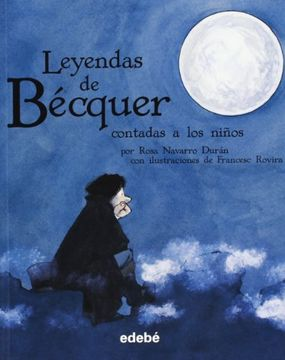 LEYENDAS DE BECQUER CONTADAS A LOS NIÑOS F BOOKLAND EDEBE