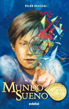 MUNDO SUEÑO III - EL REY MOIRA F BOOKLAND EDEBE