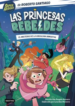 Las Princesas Rebeldes 1. El misterio de la virgul